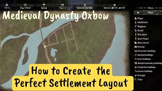 How to Create an Almost Perfect Settlement Layout  Medieval Dynasty Oxbow Map [upl. by Gnuhc272]