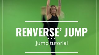 RENVERSE JUMPS  DANCE TUTORIAL  DANCE LEAPS [upl. by Berkley]