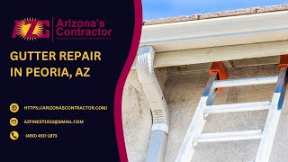 Gutter Repair in Peoria AZ  Arizonas Contractors [upl. by Aidyn]