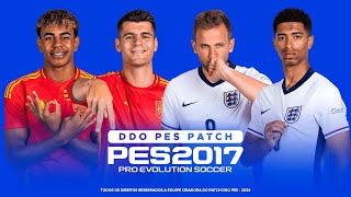 DDO PES 18  PATCH COMPLETO E ATUALIZADO PARA O PES 17  BRASILEIRÃƒO EUROPA 100 ATUALIZADOS 2024 [upl. by Tnomed]