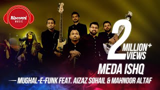 MughaleFunk feat Aizaz Sohail amp Mahnoor Altaf  Meda Ishq  Bisconni Music Episode 4 [upl. by Tema271]