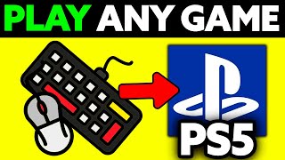 How To Play Any Game on PS5 with Mouse and Keyboard 2024 [upl. by Dobson]