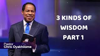 3 KINDS OF WISDOM PART 1  Pastor Chris Oyakhilome [upl. by Oisangi]