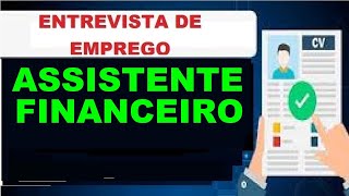 Assistente Financeiro DICAS PARA ENTREVISTA DE EMPREGO Guia de Profissões [upl. by Adler]