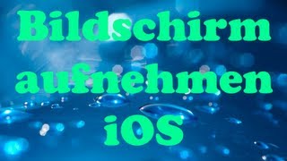 Bildschirm aufnehmen iPod TouchiPhoneiPad DeutschGerman  Full HD [upl. by Eirbua]