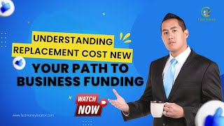 Understanding Replacement Cost New Your Path to Business Funding [upl. by Mattox]