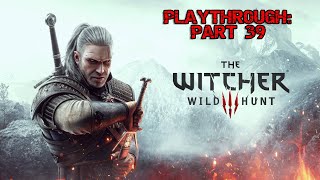 The Witcher 3  Complete Paythrough  Part 39  Equipped the Enhanced Wolven Armor Set [upl. by Duahsar]