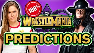 WWE WRESTLEMANIA 34 Predictions [upl. by Thrift]