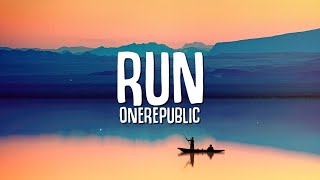 OneRepublic  Run Lyrics [upl. by Ralli]