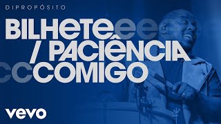 Di Propósito  Bilhete  Paciência Comigo Ao Vivo [upl. by Reilly644]