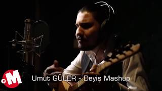 TURKISH DEYİŞ MASHUP 1  Umut GÜLER  2019 Türk Halk Müziğinde Bir İlk Karışık Türkü Mashup [upl. by Atilam]