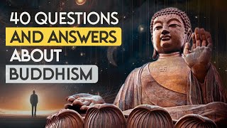 40 Big Questions and Answers About Buddhism [upl. by Karena]