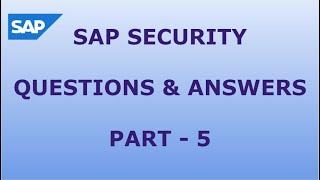 SAP SECURITY QUESTIONS AND ANSWERS  PART5 [upl. by Gitel]