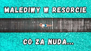 ☀️ Malediwy Wakacje w resorcie Co za nuda… [upl. by Grantley]