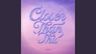 Closer Than This [upl. by Lenahtan]