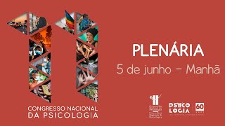 11º Congresso Nacional da Psicologia  Plenária  5 de junho de 2022  Manhã [upl. by Antoine469]