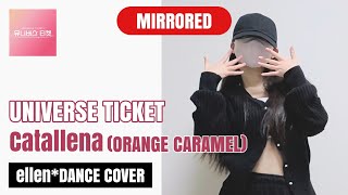 Mirrored UNIVERSE TICKET  Catallena ORANGE CARAMEL  Kpop Full Dance Tutorial [upl. by Danczyk]