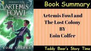 Artemis Fowl and the Lost Colony by Eoin Colfer  Book Summary🧚‍♂️🛸 [upl. by Zeiler524]