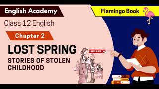 Class 12  ENGLISH Chapter 3 Lost Spring  EXPLANATION IN HINDI [upl. by Atiuqat]