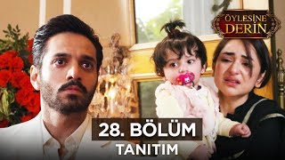 Öylesine Derin 28 Bölüm Final Fragmanı  29 Temmuz Pazartesi [upl. by Atima541]