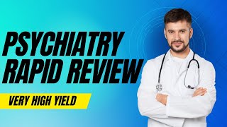 High Yield Psychiatry Shelf Review [upl. by Jonna]