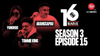 16 Baris  Season 3  EP15  YUNOHOO TOMMIE KING ABANGSAPAU [upl. by Schindler]