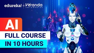 Artificial Intelligence Full Course  10 Hours  Artificial Intelligence Tutorial 2024  Edureka [upl. by Noda]