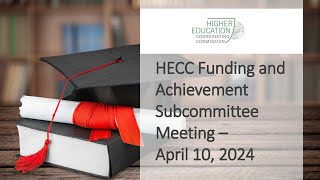 HECC Funding and Achievement Subcommittee Meeting  April 10 2024 [upl. by Merfe330]