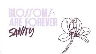 SANITY  Blossoms Are Forever ft Jasmine Oakley Official Lyric Video [upl. by Akla39]