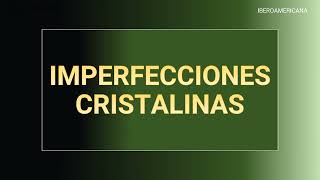 Solidificación e imperfecciones cristalinas [upl. by Moyer]