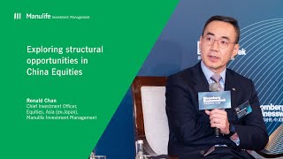 Manulife IM Exploring structural opportunities in China Equities [upl. by Ojadnama]