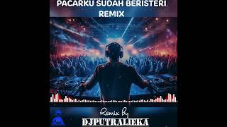 PACARKU SUDAH BERISTERI REMIX BY DJ PUTRALIEKA  Marina San  djputralieka [upl. by Paco]