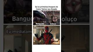 Como Treinar seu Dragão ficou ÓTIMO Shorts Deadpool foryou [upl. by Aiynat]