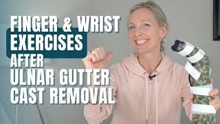 Finger and Wrist Exercises After Ulnar Gutter Cast Removal [upl. by Elak919]