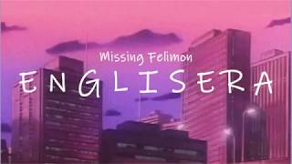 Missing Filemon  ENGLISERA Lyrics [upl. by Sikram539]