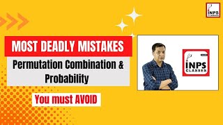 Most Deadly Mistakes in Permutation Combination amp Probability You must Avoid this  Learn It [upl. by Ormsby]