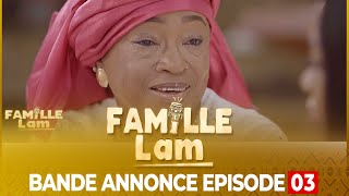 Bande Annonce  Famille LAM  Episode 03 [upl. by Acemahs641]