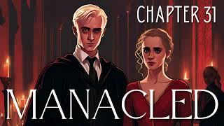 Manacled  Chapter 31  Harry Potter Fanfiction [upl. by Leonore84]