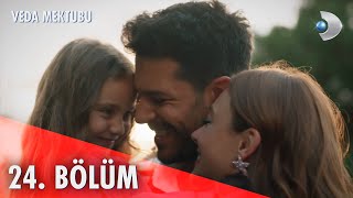 Veda Mektubu 24 Bölüm  Full Bölüm FİNAL [upl. by Aistek215]