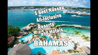 5 Best Nassau All Inclusive Resorts and Hotels BAHAMAS [upl. by Aneev423]