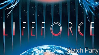 Lifeforce International Cut  116 Mins  Watchparty Commentary [upl. by Marcelle]