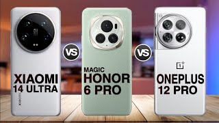 Honor Magic 6 Pro Vs Xiaomi 14 Ultra Vs OnePlus 12 Pro Comparison [upl. by Tsiuqram144]