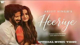 Heeriye Official Video Jasleen Royal ft Arijit Singh Dulquer Salmaan Aditya Sharma Taani Tanvir [upl. by Ardnasirk4]