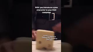 POV You Introduce A Joke Character In DampD dnd dnd5e dungeonsanddragons ttrpg [upl. by Marchall]