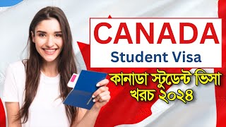 Surprising Canada  কানাডা যেতে কত টাকা লাগে  Canada Student Visa Costs in 2024 [upl. by Eenyaj]