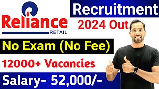 Reliance Retail Recruitment 2024  Reliance Job Vacancy 2024  Reliance company job 2024 भर्ती 2024 [upl. by Iknarf682]