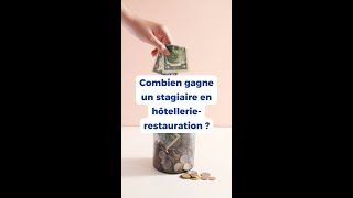 LHôtellerie Restauration  Combien gagne un stagiaire [upl. by Geraldine]