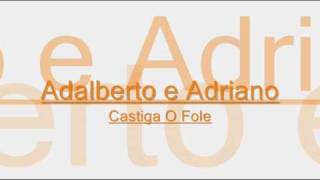 Adalberto e Adriano Castiga O Fole [upl. by Bradeord]