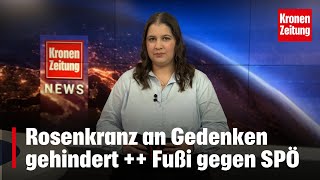 Rosenkranz an Gedenken gehindert  Fußi gegen SPÖ  kronetv NEWS [upl. by Chita]