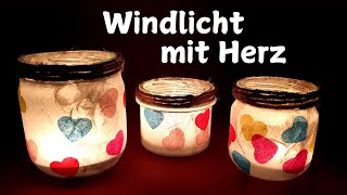 Windlichter mit Herz einfach selber machen  Serviettentechnik [upl. by Feeley]